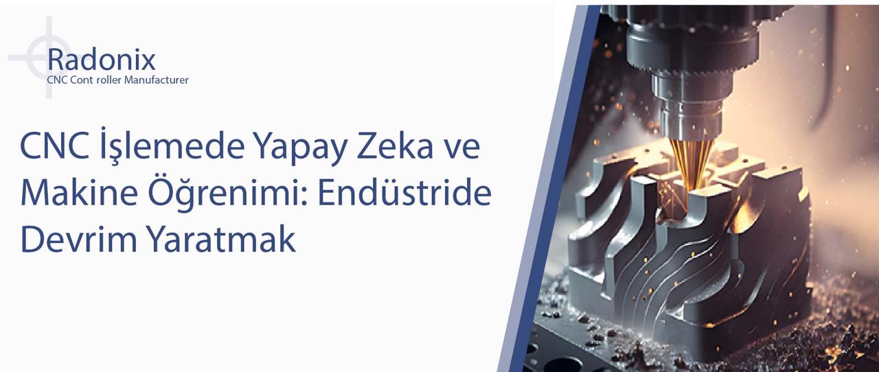 CNC islemede Yapay Zeka